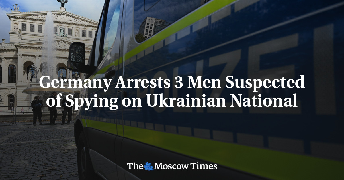Germany Arrests 3 Men Suspected of Spying on Ukrainian National